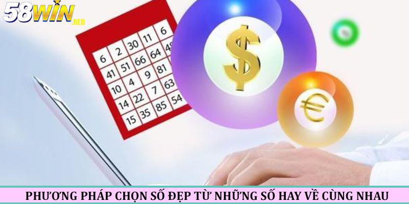 Cách tìm số đẹp chiều nay từ những cặp số hay về cùng nhau