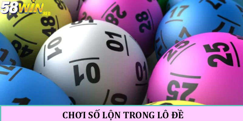 Khái niệm chơi số lộn là gì?