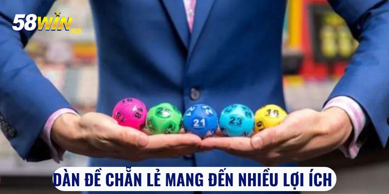 Dàn đề chẵn lẻ mang đến nhiều lợi ích 