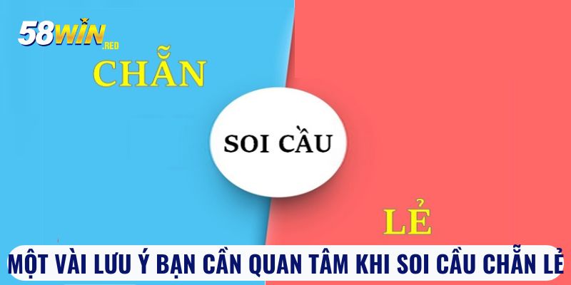 Một vài lưu ý bạn cần quan tâm khi soi cầu chẵn lẻ